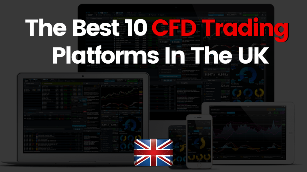 The Best CFD Trading Platforms for UK Traders (2020 Guide)