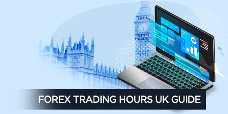 Forex Trading Hours UK Guide