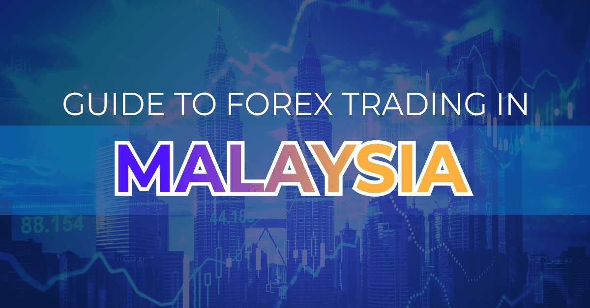 Guide to forex trading in Malaysia
